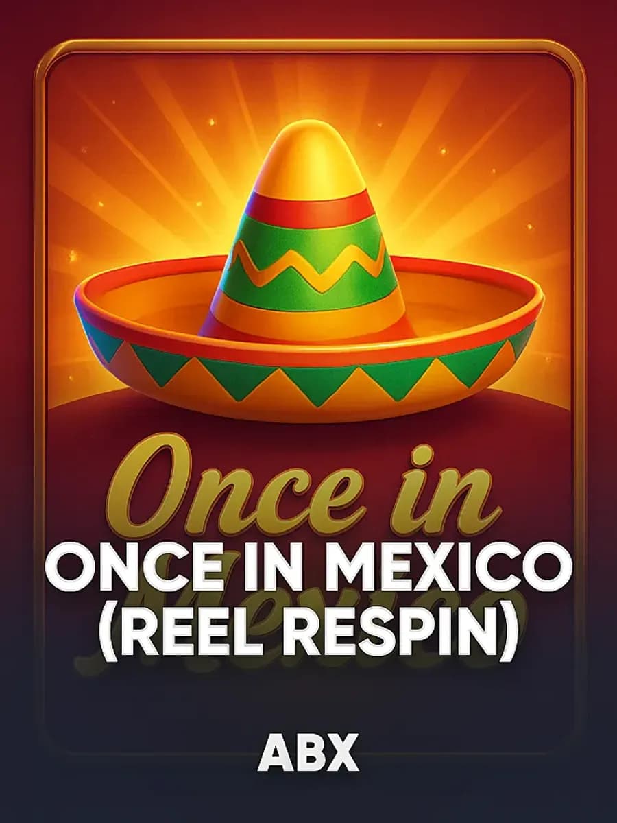 Once in Mexico (Reel Respin)