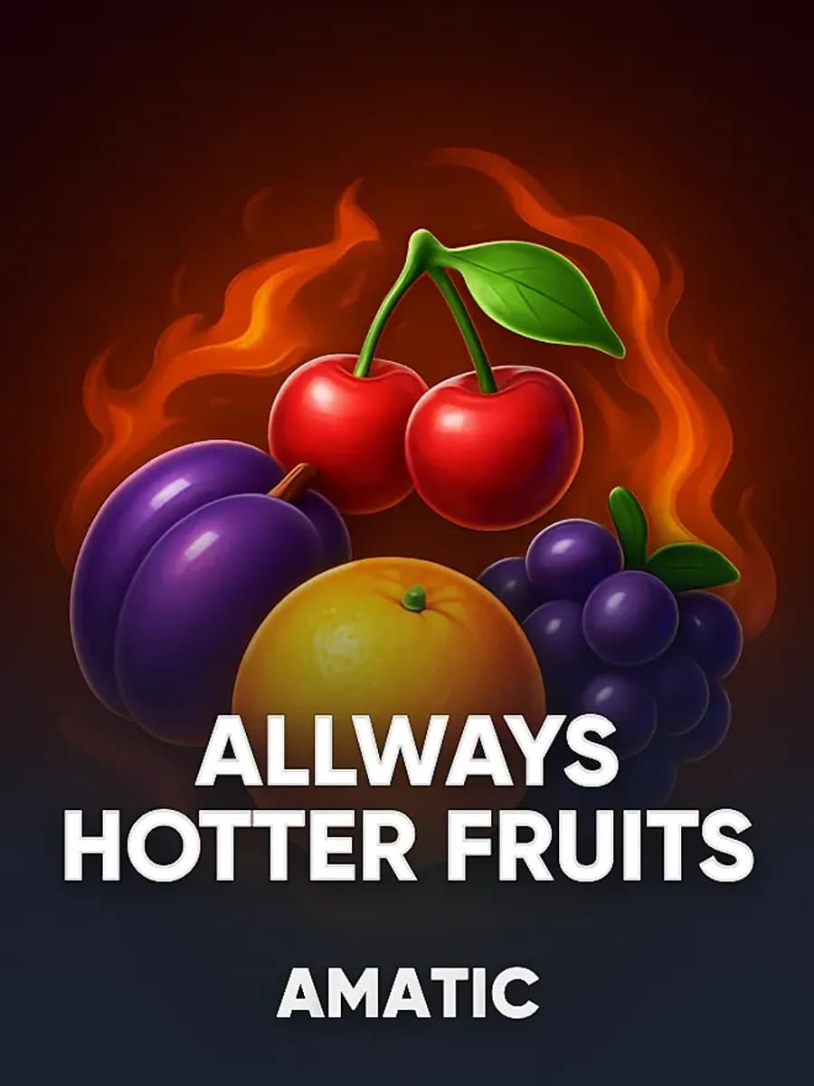 Allways Hotter Fruits