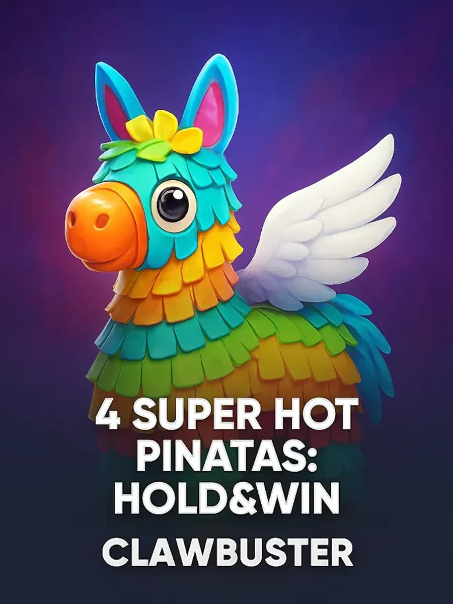 4 Super Hot Pinatas: Hold&Win