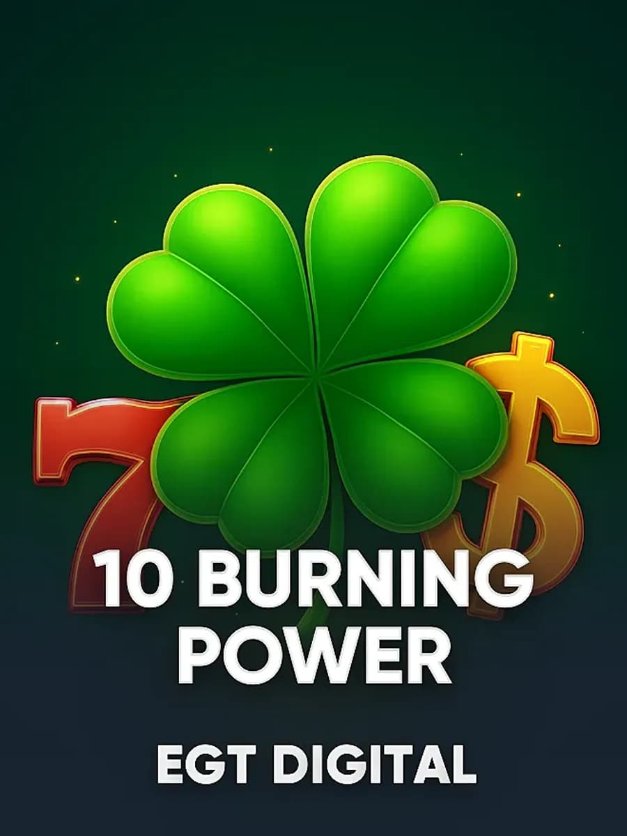 10 Burning Power