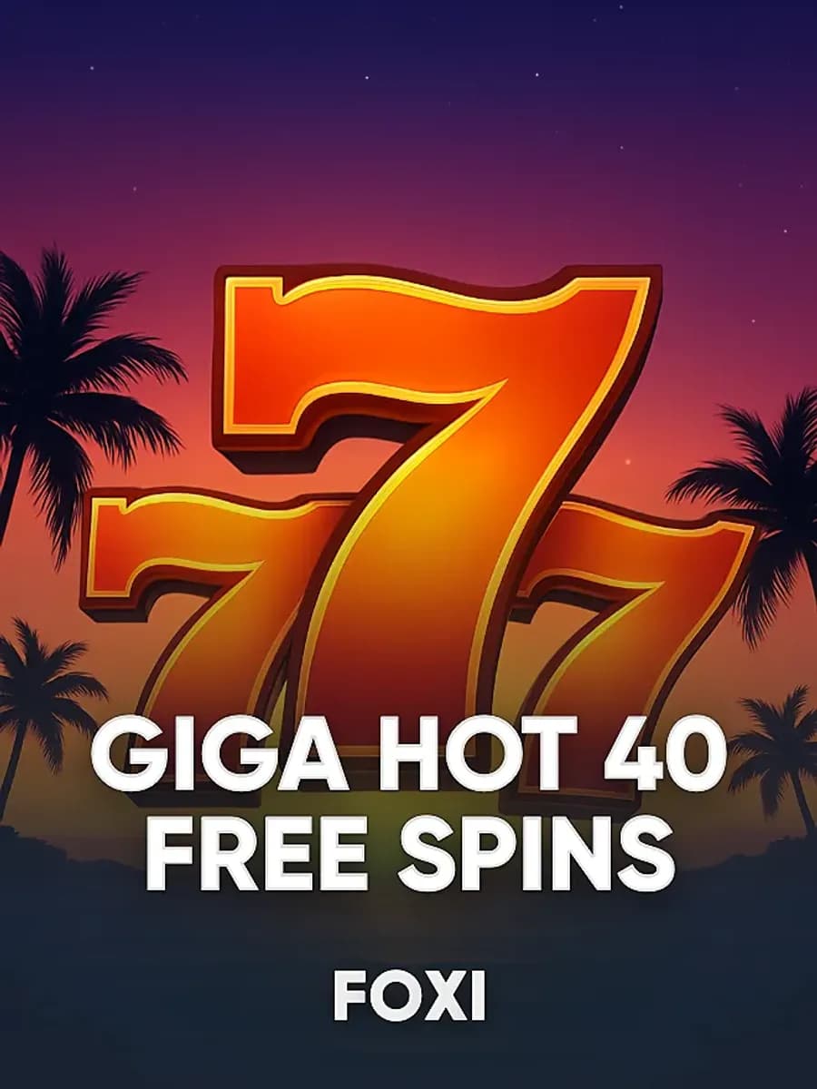 Giga Hot 40 Free Spins