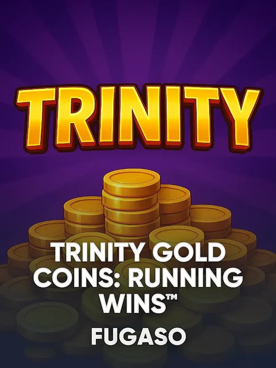TRINITY GOLD COINS: RUNNING WINS™