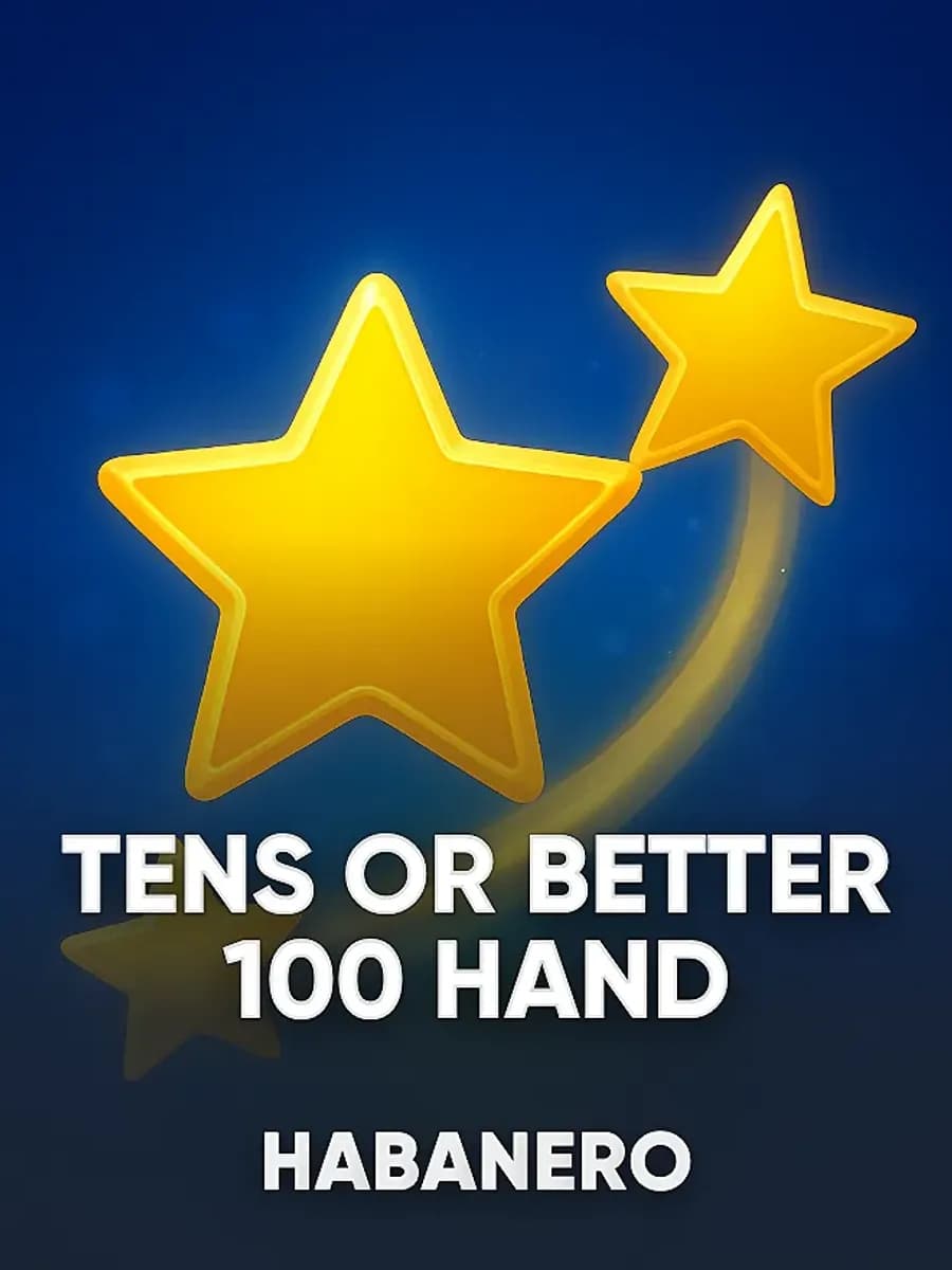Tens or Better 100 Hand