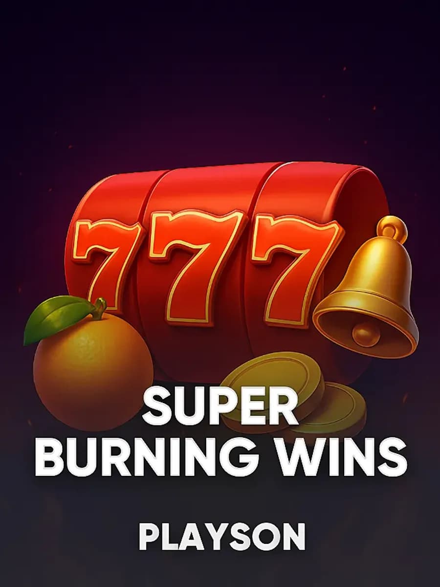 Super Burning Wins