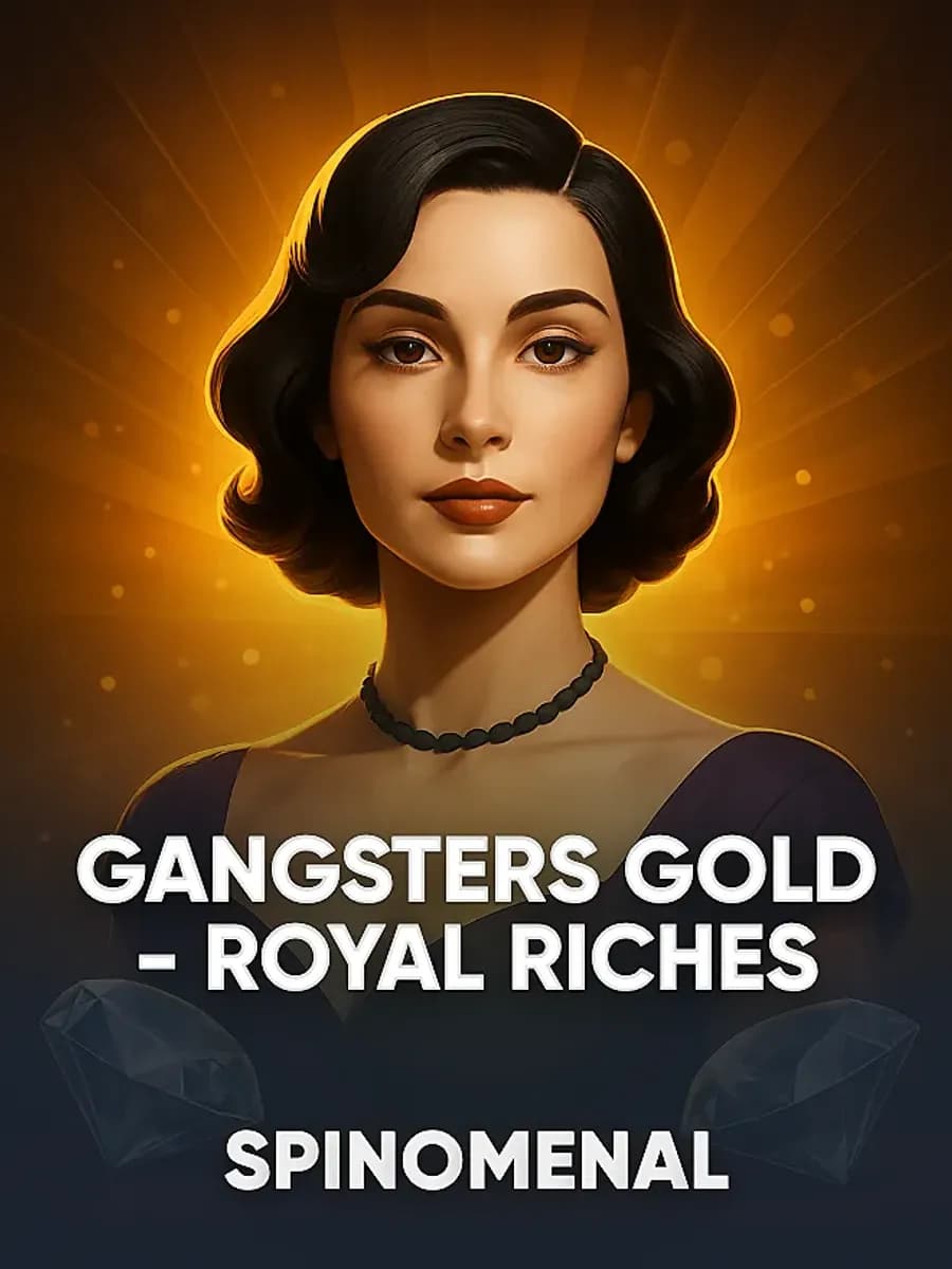 Gangsters Gold - Royal Riches