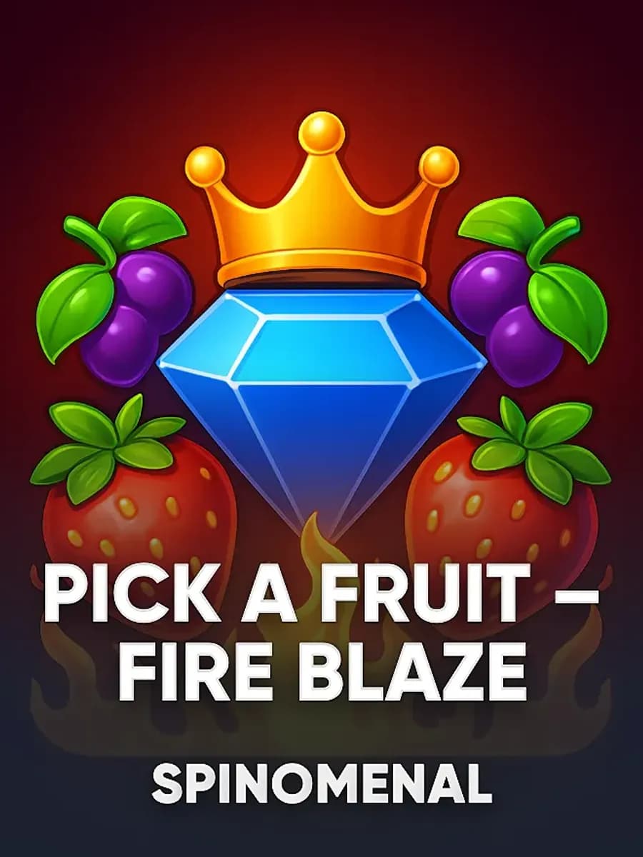 Pick a Fruit – Fire Blaze